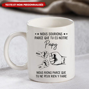 Mug Personnalisé pour Papy - "Nous Sourions Parce Que Tu Es Notre Papy"