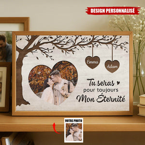 Affiche Personnalisée Couple avec Photo – Tu Seras Pour Toujours Mon Éternité