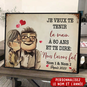 Affiche Personnalisée – “Je veux te tenir la main à 80 ans” – Cadeau d’Amour pour Couple