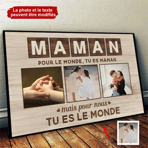 Toile Maman Maman Tu es Le Monde Personnalisée
