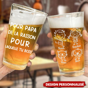 Pour Papa, la Raison pour Laquelle Tu Bois Verre à bière personnalisé- Cadeau de fête des pères pour papa