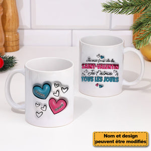 Mug Couple Personnalisé – Je t’aime Tous les Jours, Pas Seulement à la Saint-Valentin