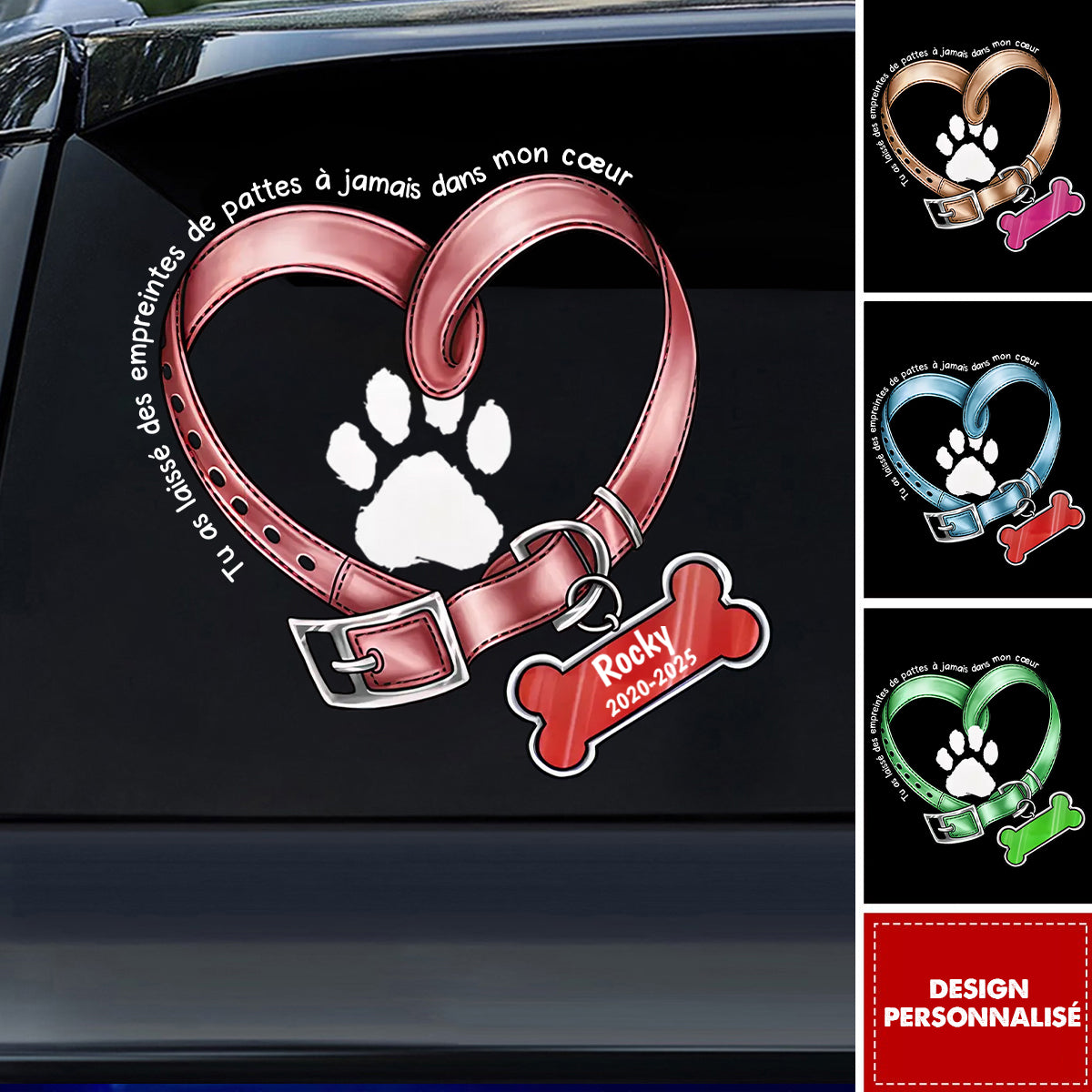 Autocollant personnalisé - Tu as laissé des empreintes de pattes à jamais dans mon cœur