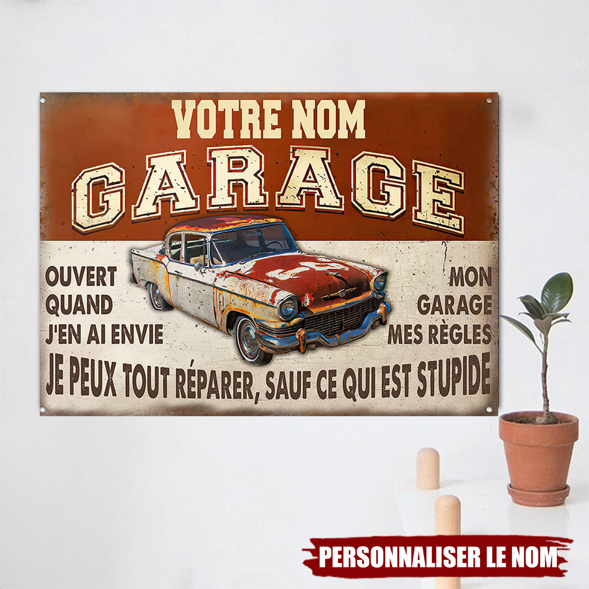 Plaque de Garage Vintage Personnalisée –Je peux tout réparer, sauf ce qui est stupide
