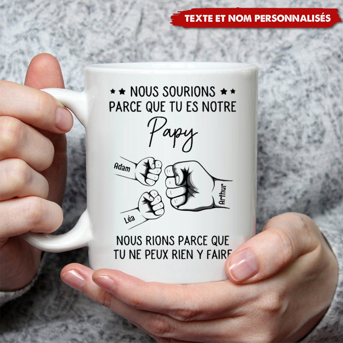 Mug Personnalisé pour Papy - "Nous Sourions Parce Que Tu Es Notre Papy"