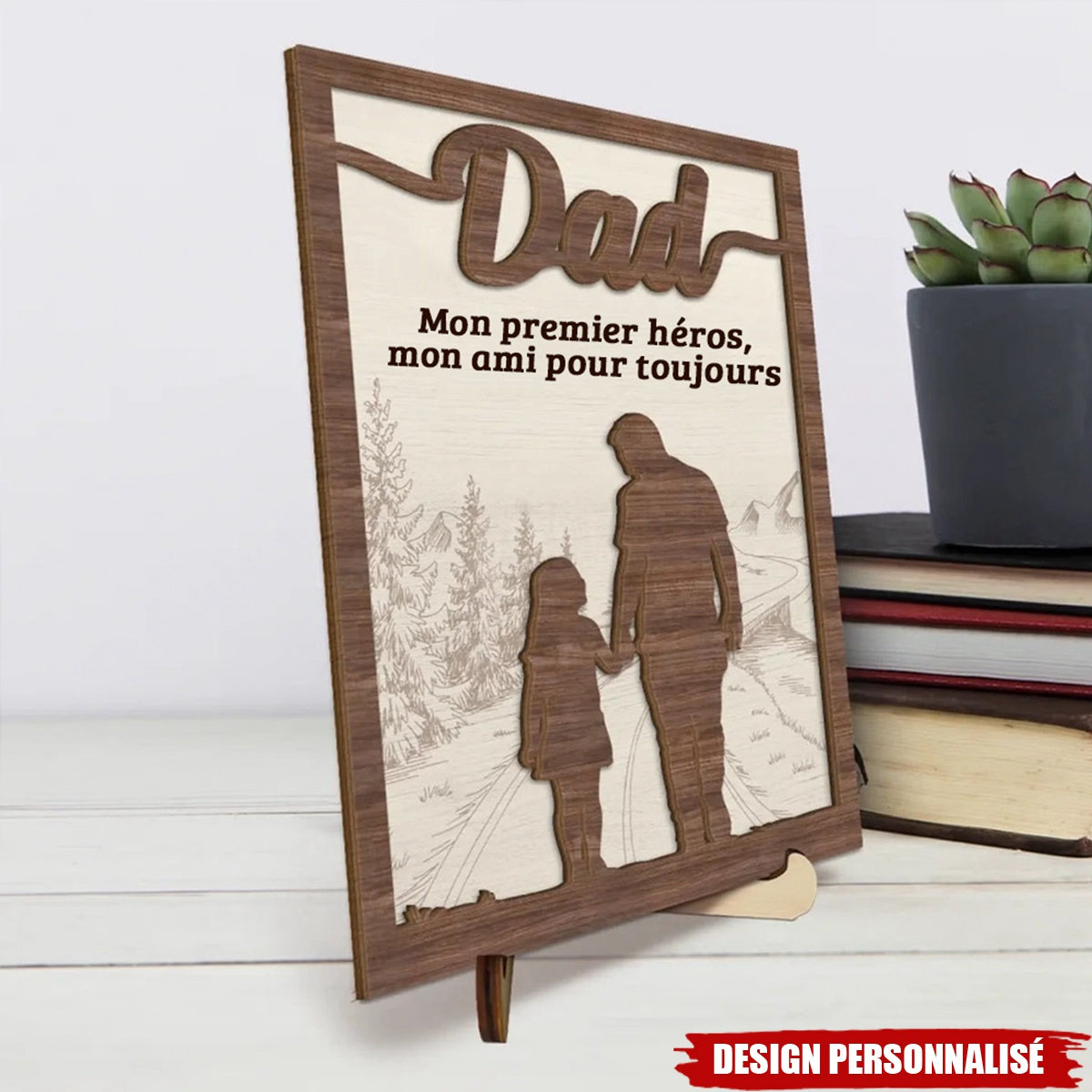 Plaque en bois personnalisée – “Papa, mon premier héros, mon ami pour toujours”