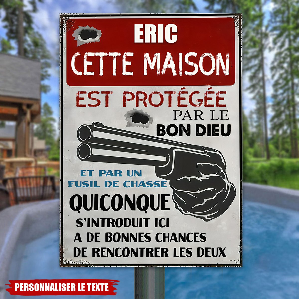 Plaque Métal Personnalisée - Cette Maison Est Protégée Par Le Bon Dieu Et Un Fusil de Chasse