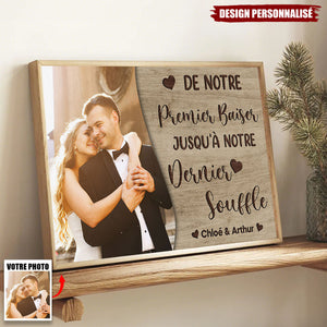 Affiche Personnalisée Couple avec Photo – De Notre Premier Baiser Jusqu’à Notre Dernier Souffle