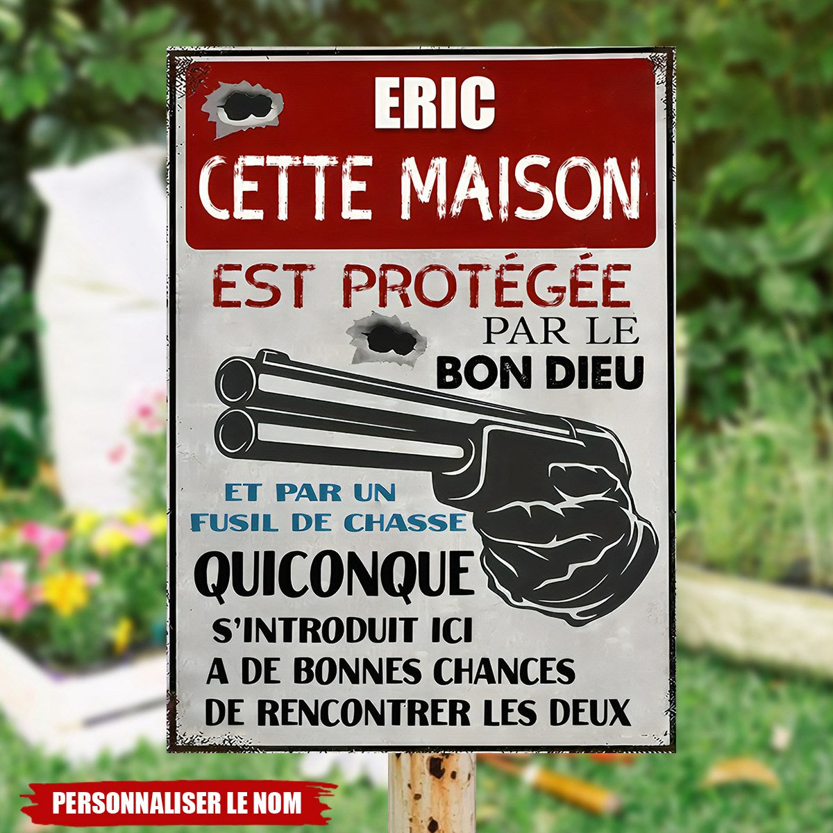 Plaque Métal Personnalisée - Cette Maison Est Protégée Par Le Bon Dieu Et Un Fusil de Chasse