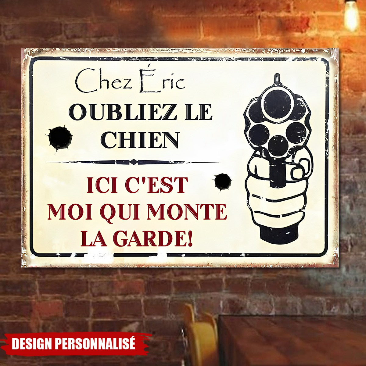 Plaque Métal Personnalisée – Oubliez le Chien, Ici C’est Moi Qui Monte la Garde