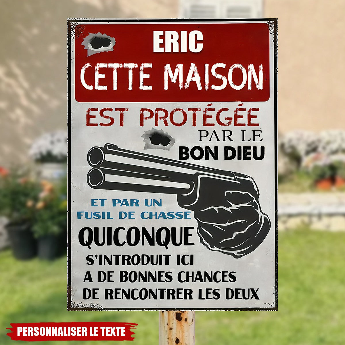 Plaque Métal Personnalisée - Cette Maison Est Protégée Par Le Bon Dieu Et Un Fusil de Chasse
