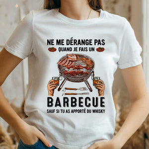 T-shirt humoristique barbecue – Ne me dérange pas, sauf si tu as apporté du whisky