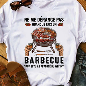 T-shirt humoristique barbecue – Ne me dérange pas, sauf si tu as apporté du whisky