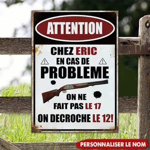Chez Nous En Cas De Probleme Enseigne En Métal