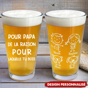 Pour Papa, la Raison pour Laquelle Tu Bois  Verre à bière personnalisé- Cadeau de fête des pères pour papa