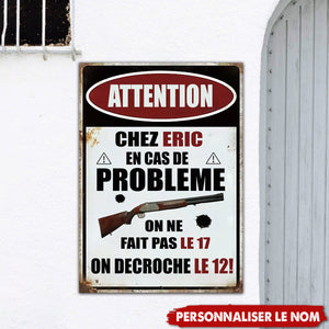Chez Nous En Cas De Probleme Enseigne En Métal
