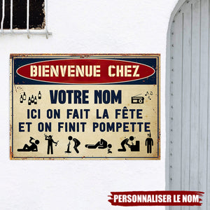 Plaque de métal personnalisée – Ici on fait la fête et on finit pompette
